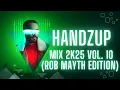 Lagu HandzUp Mix 2k25 Vol. 10 - Rob Mayth Edition (BEST TECHNO DANCE \u0026 HANDSUP)