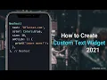 Oflutter Create a Custom Text Widget 2021