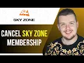 How To Cancel Sky Zone Membership Easily