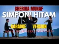 KARAOKE - SIMFONI HITAM - SHERINA MUNAF | DARK SIMFONI ORCHESTRA VERSION INSTRUMEN