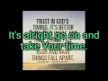 Take Your time lyrics.-Joseph O'Brien