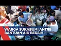 Lagu Bencana Kekeringan di Sukabumi, Warga Serbu Bantuan Air Bersih