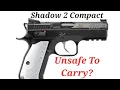 The CZ Shadow 2 Compact Is Not Safe To Carry
