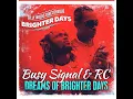 Dreams of Brighter Days - Busy Signal & RC