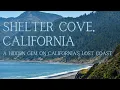 Shelter Cove California A Hidden Gem on California s Lost Coast