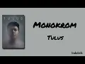 Monokrom - Tulus | Lirik Lagu