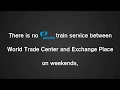 MTA Station Announcements PATH train service change on weekends