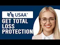 How To Get USAA Total Loss Protection How To Claim A USAA Total Loss Protection