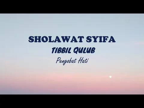 Download MP3 Sholawat Syifa Tibbil Qulub Full 2 Jam Lirik Latin, danTerjemahan