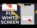 HOW TO FIX DOORDASH WHITE SCREEN LOGIN ISSUES 2026