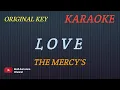 Download Lagu LOVE - THE MERCY'S ( KARAOKE VERSION) ORIGINAL KEY--COVER AURA