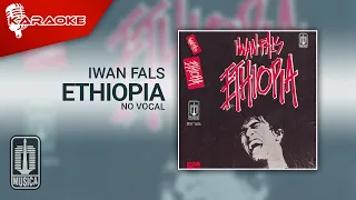 Download Iwan Fals - Ethiopia (Official Karaoke Video) | No Vocal MP3