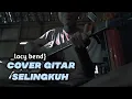 Download Lagu Cover gitar selingkuh, lacy bend
