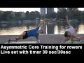 Asymmetric core training for pro rowers - live workout set with countdown