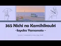 SAYAKA YAMAMOTO "365 NICHI NO KAMIHIKOUKI" lyrics+translate rom/eng/ind