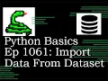 Python Basics Tutorial Importing Data From Dataset Machine Learning Journey