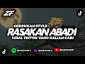 Download Lagu DJ RASAKAN ABADI GEDRUKAN STYLE BY ZEUS FVNKY