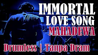 drumless immortal love song mahadewa