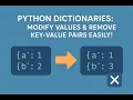 Python Dictionaries Modify Values Remove Key-Value Pairs Easily