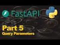 FastAPI Tutorial E5 - Query Parameters