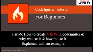 Codeigniter 3 Tutorial Part-6 How to create view in codeigniter why we use it how to use it