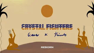 Crystal Fighters - Reborn (Original Brotherhood Outro)