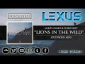 "Lions In The Wild" - Martin Garrix & Third Party (Extended Mix) HQ and Free DwNlD| ByLexus