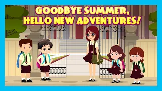 🌞 Goodbye Summer, Hello New Adventures! 🌈 | Fun Kids Adventure Story | ✨ A New Adventure Begins
