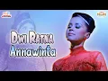 Download Lagu Dwi Ratna - Annawinta (Official Music Video)