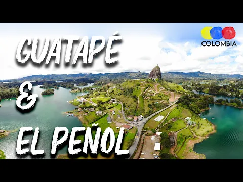 Guatapé and El Peñol in 4K with Drone Shots – Traveling Colombia