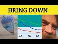 Bring Down - Phrasal Verbs