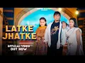 Lagu Latke Jhatke (Official Video) Kartar Dagar Kaku Dagar  Ajay Baghel Moni  | New Haryanvi Song 2025