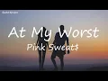 Download Lagu Pink Sweat$ - At My Worsts