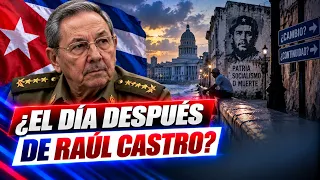 ⚠️ El DÍA DESPUÉS de Raúl Castro ¿cambio o continuidad en Cuba