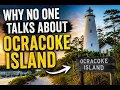 Why No One Talks About Ocracoke Island