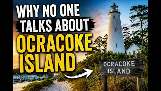 Why No One Talks About Ocracoke Island