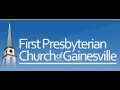 August 2 2026 - First Presbyterian Church of Gainesville FL
