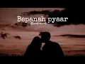Download Lagu Bepanah pyaar - Yasser Desai - Payal Dev |Slowed Reverb