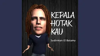 Download Kepala Hotak Kau MP3