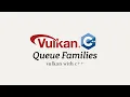 Vulkan with C 05 Queue Families