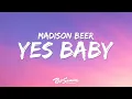 Lagu Madison Beer - yes baby (Lyrics)