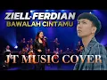 Lagu BAWALAH CINTAMU [ ZIELL FERDIAN ] JT MUSIC  COVER AI 