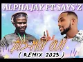 03. DIS MOI OUI - SAYS'Z ( REMIX 2023 )