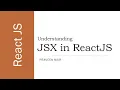 - Understanding JSX in ReactJS