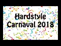 Lagu HARDSTYLE CARNAVAL 2018 2.0