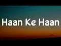 Download Lagu Chal Tere Mere Iss Kisse Ka Sikka Uchhale (Lyrics) Haan Ke Haan - Monali Thakur