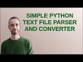Codereview Simple Python text file Parser and Converter