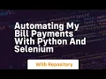 automating my bill payments with python and selenium