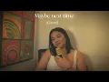 Download Lagu Maybe next time - Jamie Miller (cover by Annika)