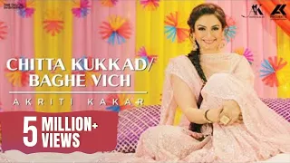 chitta kukkad baage vich akriti kakar punjabi folk mash up